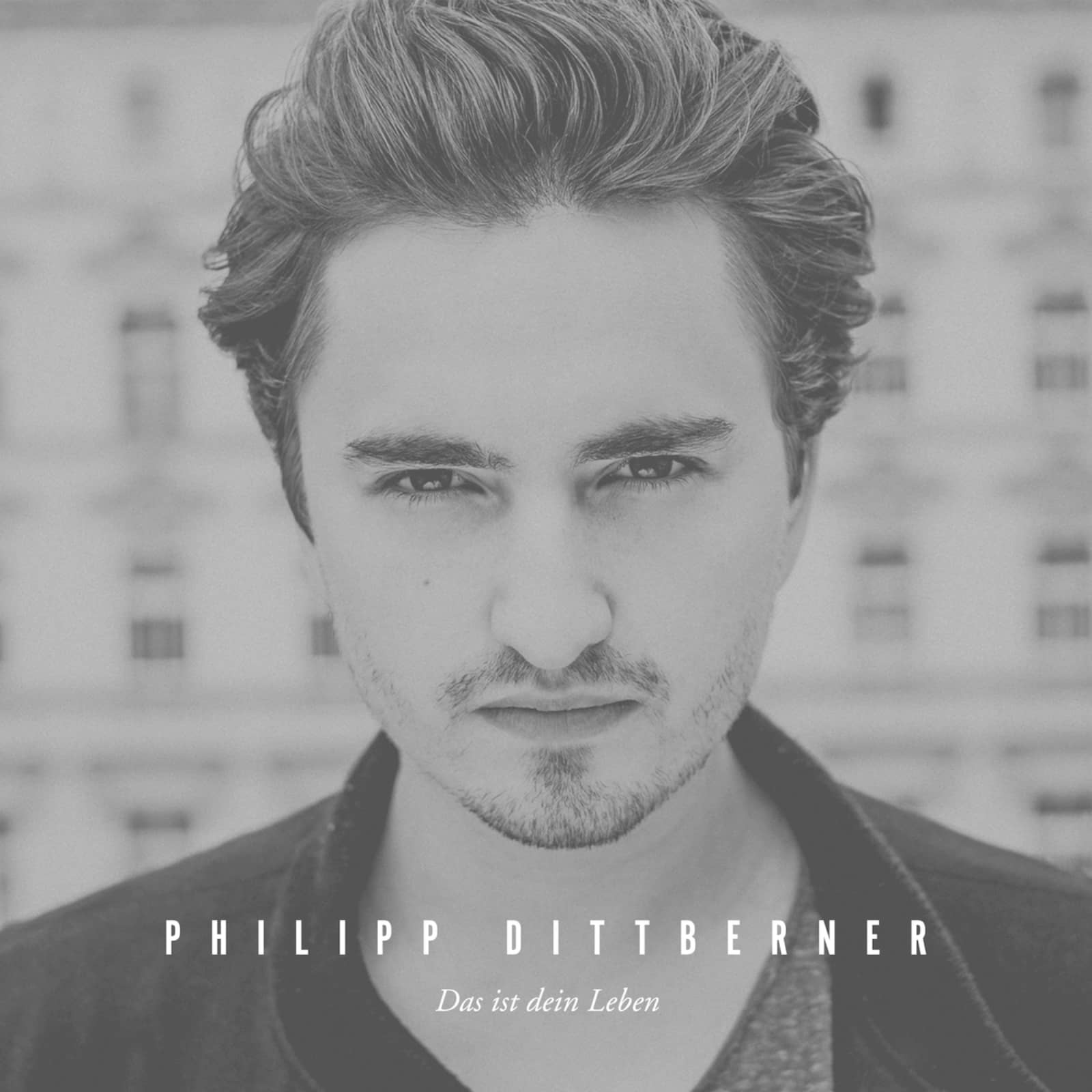 Philipp Dittberner — Das ist dein Leben